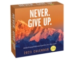 Unspirational 2023 Day-to-Day Calendar : Never. Give up. - Book