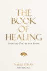 The Book of Healing : Selected Poetry and Prose - eBook