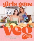 Girls Gone Veg : Plant-Based Recipes by Athletes, for Everyone - Book