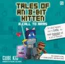 Tales of an 8-Bit Kitten: A Call to Arms : An Unofficial Minecraft Adventure - eAudiobook