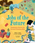 Jobs of the Future : Imaginative Careers for Forward-Thinking Kids - eBook