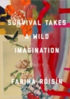 Survival Takes a Wild Imagination : Poems - Book