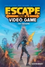 Escape from a Video Game : The Endgame - eBook