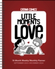 Catana Comics: Little Moments of Love 16-Month 2023-2024 Weekly/Monthly Planner Calendar - Book