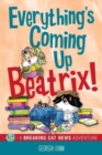 Everything's Coming Up Beatrix! : A Breaking Cat News Adventure - Book