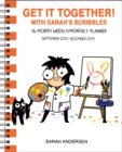 Sarah's Scribbles 16-Month 2023-2024 Weekly/Monthly Planner Calendar : Get It Together! - Book