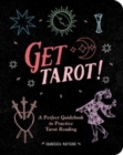 Get Tarot! : A Perfect Guidebook to Practice Tarot Reading - Book