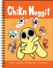 Chikn Nuggit 12-Month 2024 Weekly/Monthly Planner Calendar - Book