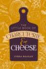 Little Book of Charcuterie and Cheese - eBook