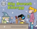 Big Dweeb Energy : A FoxTrot Collection - Book