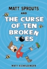 Matt Sprouts and the Curse of the Ten Broken Toes - Book