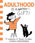 Adulthood Is a Gift! : A Celebration of Sarah's Scribbles - Book