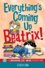 Everything's Coming Up Beatrix! : A Breaking Cat News Adventure - eBook