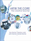 Art @ The Core: The Creative Teacher - Book