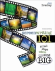 Screenwriting 101: Small Steps While Thinking Big - Book