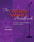 The Confident Speaker's Handbook: A Practical, Hands-on Approach to Public Speaking - Book