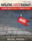 Navigating Career Roadmaps: Developing Your Professional GPS through Internships - Book