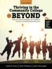 Thriving in the Community College and Beyond : Research-Based Strategies for Academic Success and Personal Development - Book