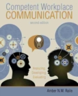 Competent Workplace Communication: Analyzing, Developing, Evaluating - Book