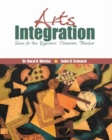 Arts Integration: Ideas for the Dynamic Classroom Teacher - Book