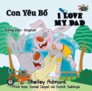 Con Yeu Bo I Love My Dad (Vietnamese Kids book) - eBook