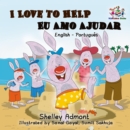 I Love to Help Eu Amo Ajudar - eBook