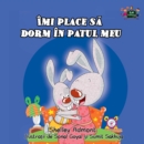 Imi place sa dorm in patul meu : I Love to Sleep in My Own Bed- Romanian edition - eBook