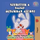 Szeretek a sajat agyamban aludni : I Love to Sleep in My Own Bed - Hungarian edition - eBook