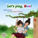 Let's Play, Mom! - eBook