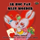 Ik hou van mijn moeder : I Love My Mom - Dutch edition - eBook