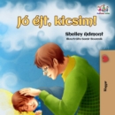 Jo ejt, kicsim! : Goodnight, My Love!- Hungarian edition - eBook