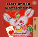 I Love My Mom Eu Amo a Minha Mae - eBook