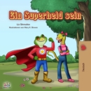 Ein Superheld sein : Being a Superhero (German edition) - eBook