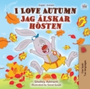 I Love Autumn (English Swedish Bilingual Book) : English Swedish Bilingual Collection - eBook