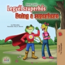 Legyel szuperhos Being a Superhero - eBook