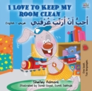 I Love to Keep My Room Clean (English Arabic Bilingual Book for Kids) - Book