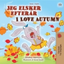 Jeg elsker efterar I Love Autumn : Danish English Bilingual Book for Children - eBook