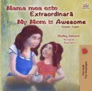 Mama mea este extraordinara My Mom is Awesome - eBook