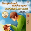 Noapte buna, iubirea mea! Goodnight, My Love! - eBook