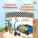 Jarganyok A baratsagverseny The Wheels The Friendship Race - eBook