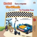 Rrotat Gara e miqesise The Wheels The Friendship Race - eBook