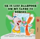 Ek is Lief daarvoor om my Tande te Borsel - eBook
