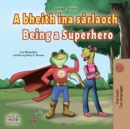 A bheith ina sarlaoch Being a Superhero - eBook