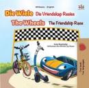 Die Wiele Die Vriendskap Resies The Wheels: The Friendship Race - eBook