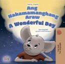 Ang Nakamamanghang Araw A Wonderful Day - eBook