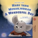 Hari yang Menakjubkan A wonderful Day - eBook