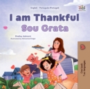 I am Thankful Sou Grata : English Portuguese Portugal Bilingual Book for Children - eBook