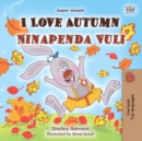 I Love Autumn Ninapenda Vuli : English Swahili  Bilingual Book for Children - eBook