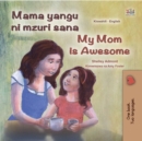 Mama yangu ni poa My Mom is Awesome - eBook