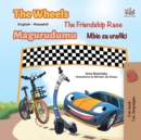 The Wheels The Friendship Race Magurudumu Mbio za urafiki : English Swahili  Bilingual Book for Children - eBook